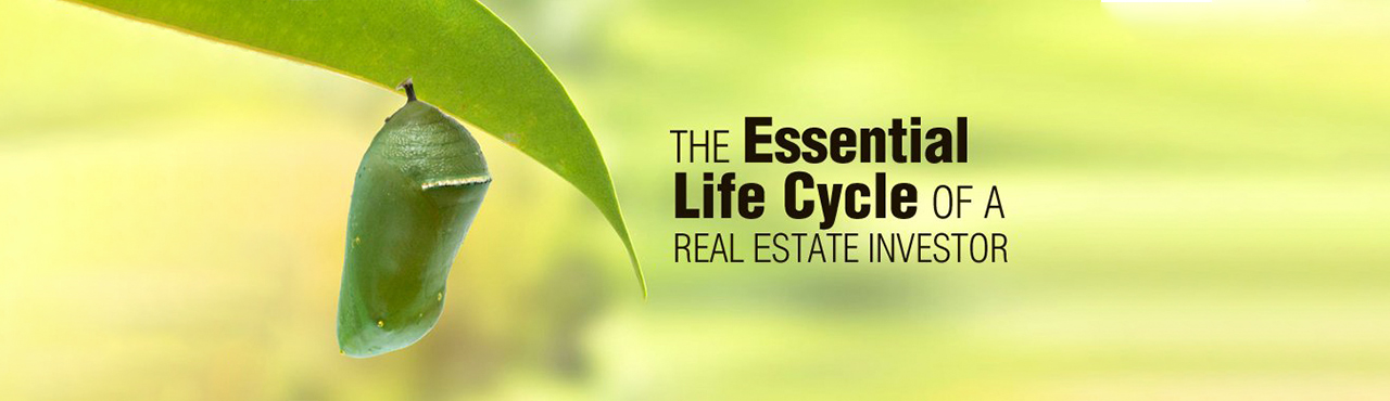 The Essential Life Cycle of a Real Estate Investor