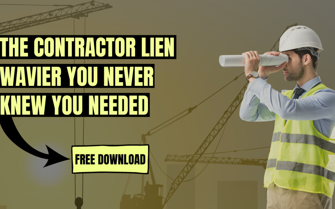 Swipe & Deploy: The Contractor Lien Wavier You Never Knew You Needed