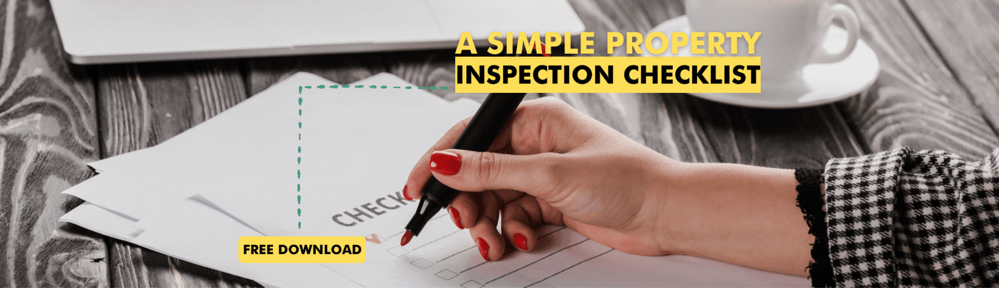 A Simple Property Inspection Checklist I’ve Used for Years [FREE DOWNLOAD]